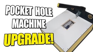 DIY Pocket Hole Machine Upgrade / Improvement