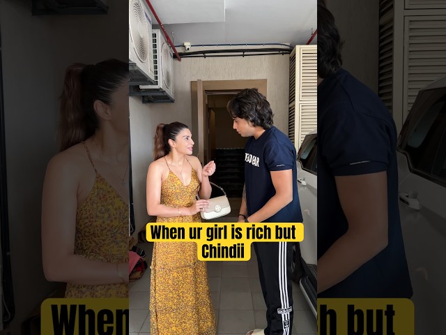 When ur Girl is Rich But Chindii 😂 #priyankatyagi #comedy #shorts class=