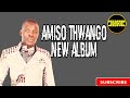 Amiso Thwango Latest Hits Mix | Selector Doj | Don