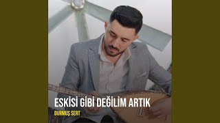 Eskisi Gibi Değilim Artık