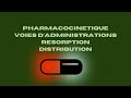 Lessentiel de la pharmacocintique rsorption et distribution