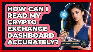 How Can I Read My Crypto Exchange Dashboard Accurately? - All About Crypto Exchanges