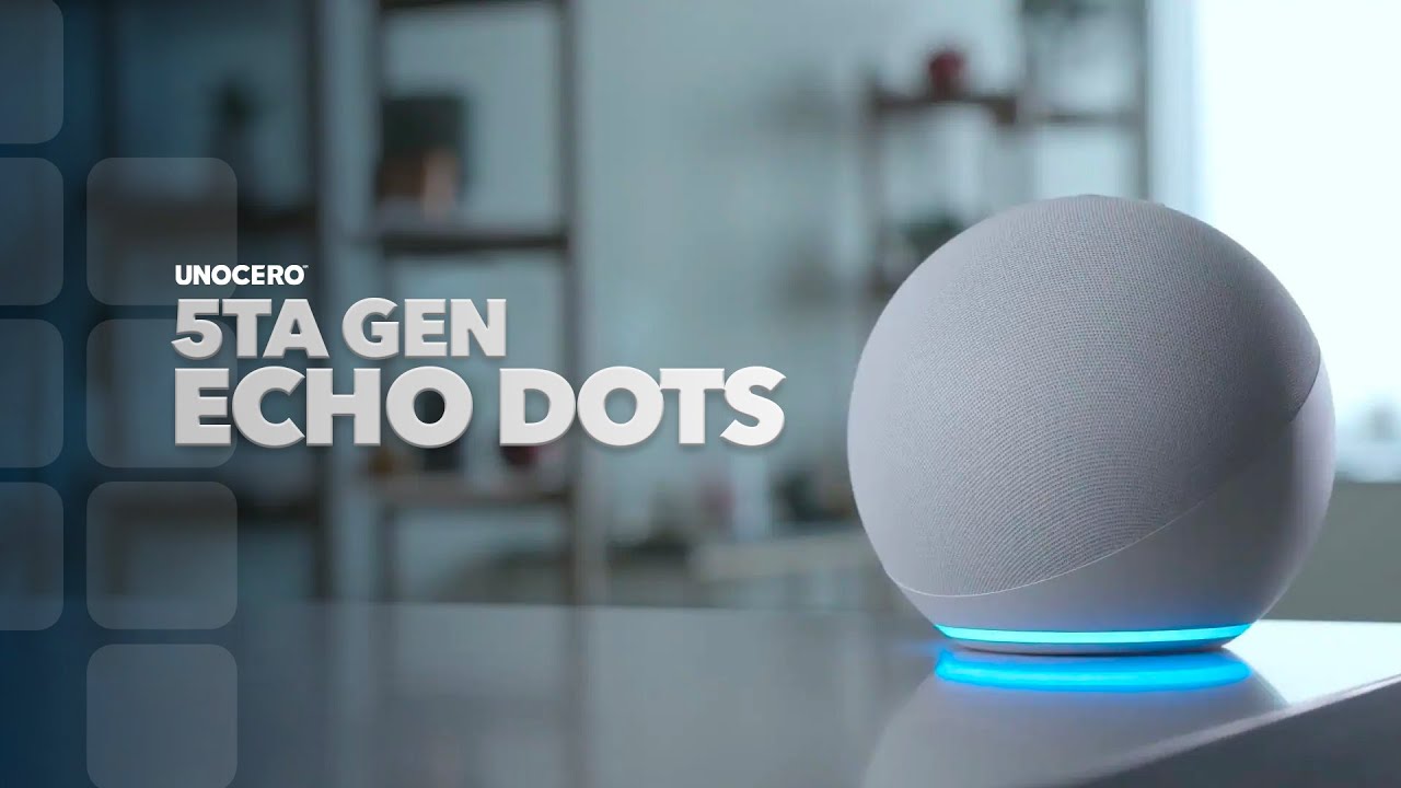 Alexa Echo Dot Gen 5 ¿Qué cambió? 