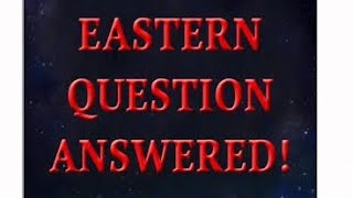 The Eastern Question A Literal Prophecy II Steve Maxwell 