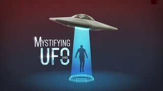 The Unknowns: Mystifying UFO Cases