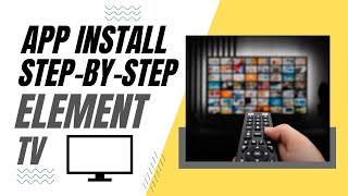 Step-By-Step Guide to Installing Apps on your Element Smart TV screenshot 4