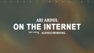Ari Abdul - Girls On The Internet (Lyrics)
