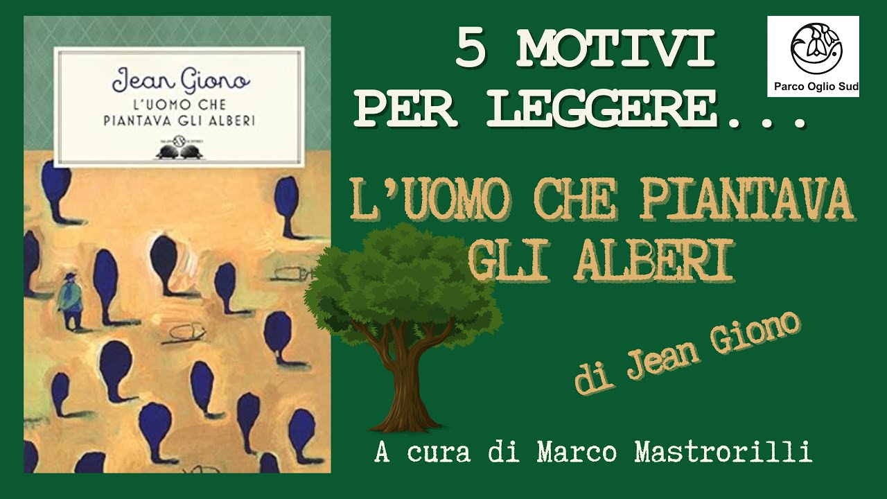 5 motivi per leggere L'uomo che piantava gli alberi di Jean Giono, a cura  di Marco Mastrorilli 