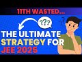 Jee 2025  the ultimate strategy