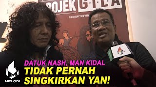Tidak Pernah Singkirkan Yan! - Datuk Nash, Man Kidal | Melodi (2020)