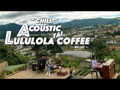 Video Review Lululola Coffee Quán Cà Phê Acoustic View Đẹp Ở... - youtube