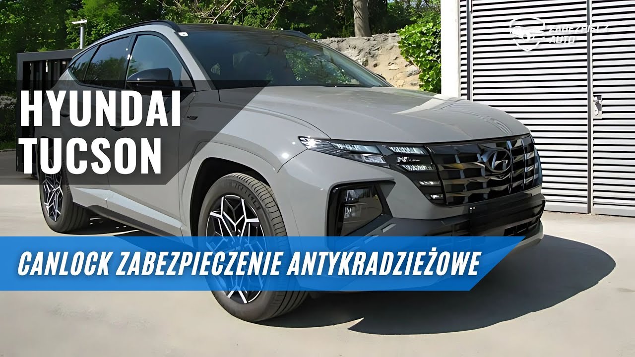 Zabezpieczenie do Hyundai TUCSON? Sprawdź jak możesz uchronić się przed kradzieżą! CANLOCK