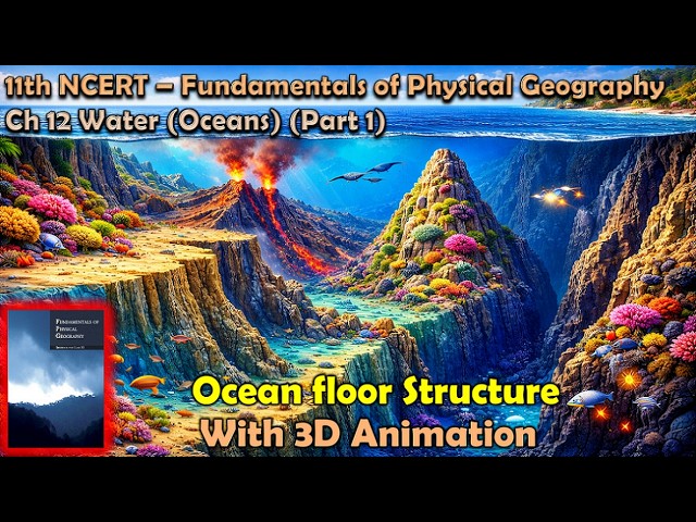 Ch 12 (part 1) Water Oceans, 11th NCERT Fundamentals of Physical Geography