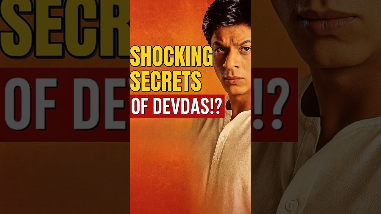 "Devdas Movie Facts You Never Knew! | Bollywood’s Grandest Tragedy 