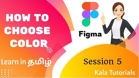 How to choose color in Figma || Tutorial ||Tamil