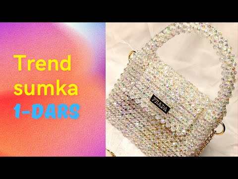 Trend sumka to`qish,  сумка из бусин, xrustal sumka (beaded bags)| 1-dars