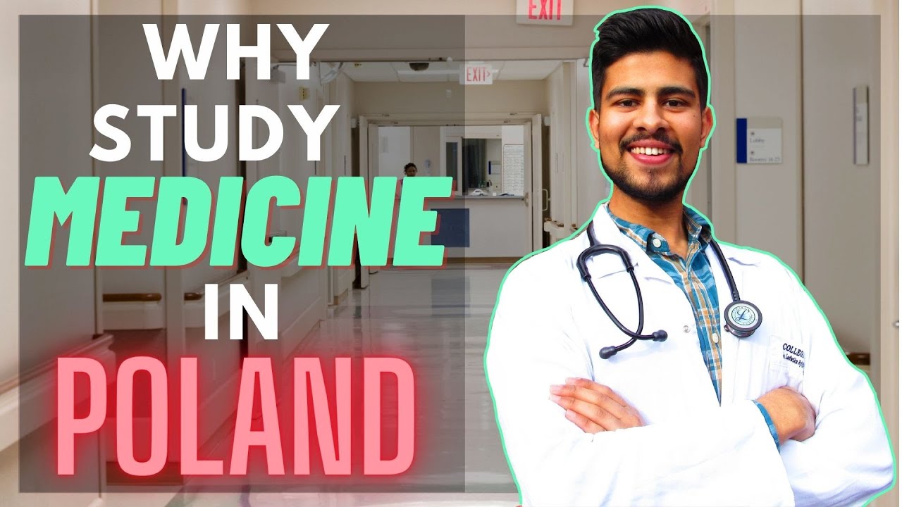 WHY ATTEND MEDICAL SCHOOL IN POLAND? WHY I WENT TO MED SCHOOL IN