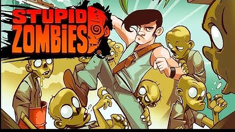 stupid zombies