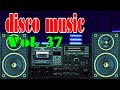 Italo disco music vol 37 ha tu nhc disco khng li mi nht 2022