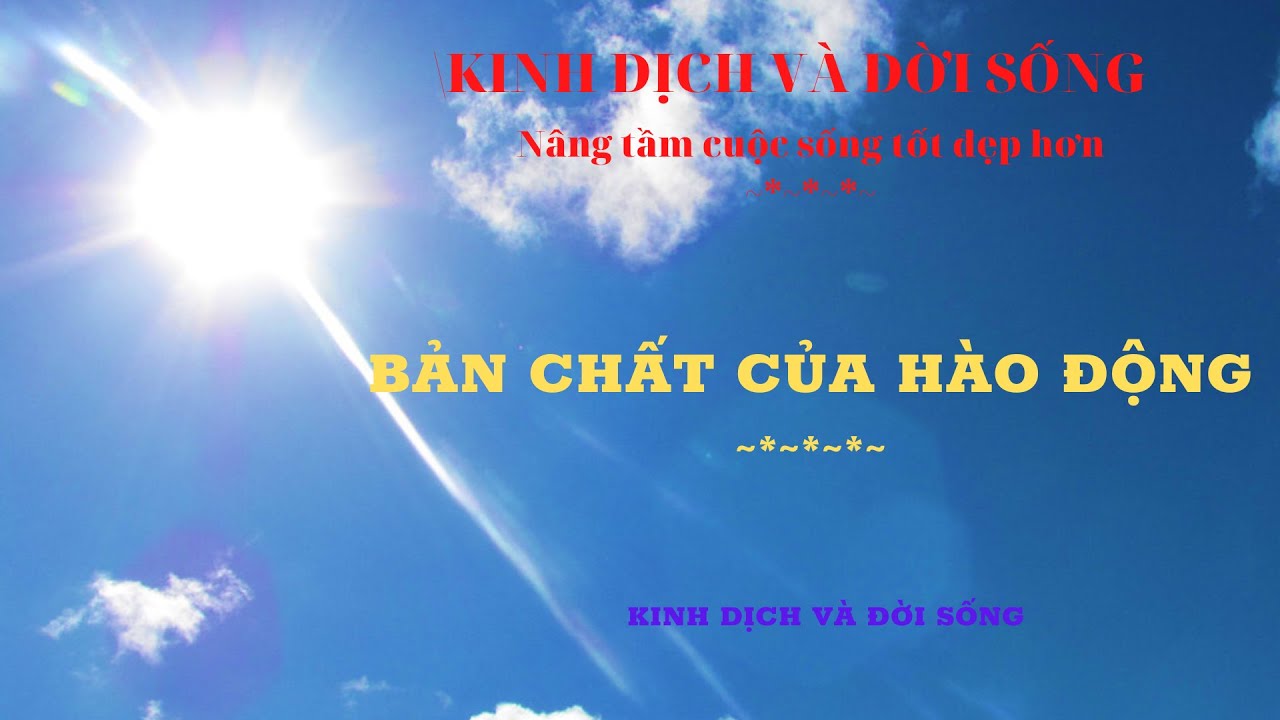 HỌC LỤC HÀO: BẢN CHẤT CỦA HÀO ĐỘNG | BÀI 05.05 | KINH DỊCH VÀ ĐỜI SỐNG