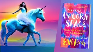 Find Your Unicorn Space By Eve Rodsky (Detailed Summary)