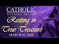 RESTING IN TRUE TREASURE | Catholic Evening Prayer | March 3, 2026 | @SacredEchoesofGrace