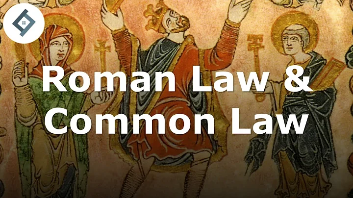 Roman Law & The Common Law | History of English Law