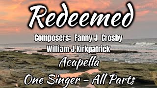 REDEEMED How I Love To Proclaim It [with lyrics] Church Hymn Old Gospel Song Acapella Worship Christ
