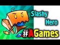 #AGames - Обзор игры Slashy Hero для Android. Слешер от бога.