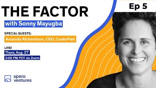 Episode 5: The Factor with Sonny Mayugba and Amanda Richardson, CEO, CoderPad