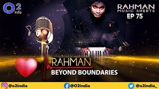 Recreating, Reinterpreting Rahman’s Music | Artists beyond boundaries | Rahman Music Sheets 75