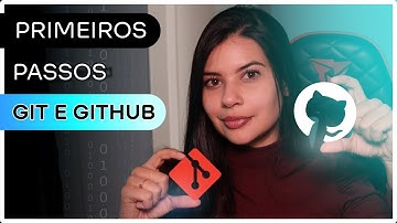 O que é GIT e GITHUB? Primeiros Passos | Fundamentos | Conceitos (GUIA COMPLETO)