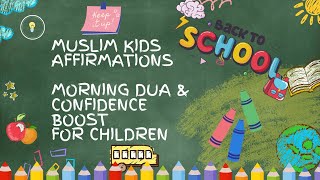 Muslim Kids Affirmations | Morning Dua & Confidence Boost for Children | Islamic Daily Routine screenshot 3