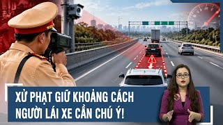 TODAY'S STORY: New regulations on penalties for unsafe following distances on highways.