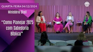 Como Planejar 2025 com Sabedoria Bíblica -  Quarta-feira – 04/12/2024