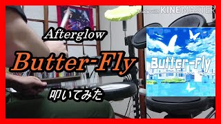 Afterglow_Butter-Fly_叩いてみた (Afterglow_Butter-Fly_Drum cover)