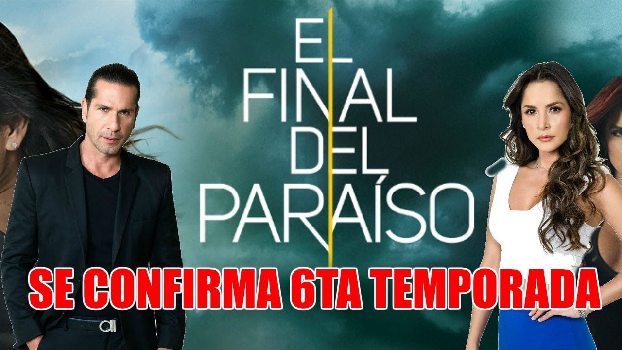 El Final Del Paraíso 5 | Contará Con 80 Capítulos y Se Confirma 6ta