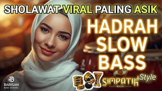 FULL ALBUM HADROH BASS SIMPATIK GAYA TERHOREG HAJATAN LANCAR