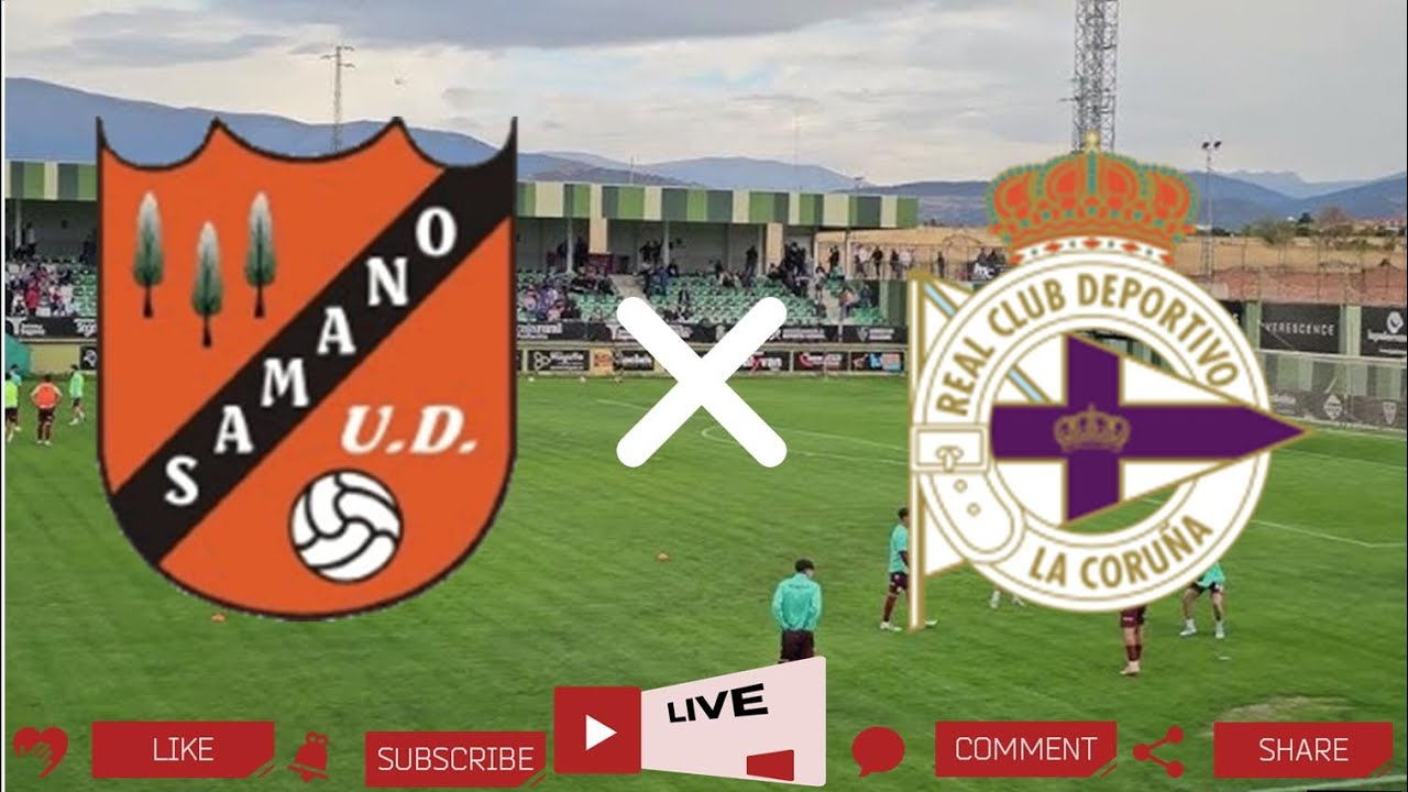 UD Samano - Deportivo La Coruña - YouTube