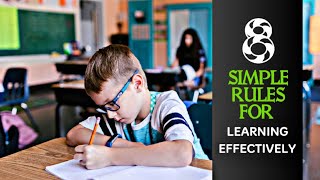 8 simple rules for learning effectively | study smarter, Not harder.