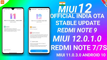 OFFICIAL INDIA - MIUI 12 OFFICIAL ROLLING OUT,  MIUI 12.0.1.0 REDMI NOTE 9 | REDMI NOTE 7 ANDROID 10