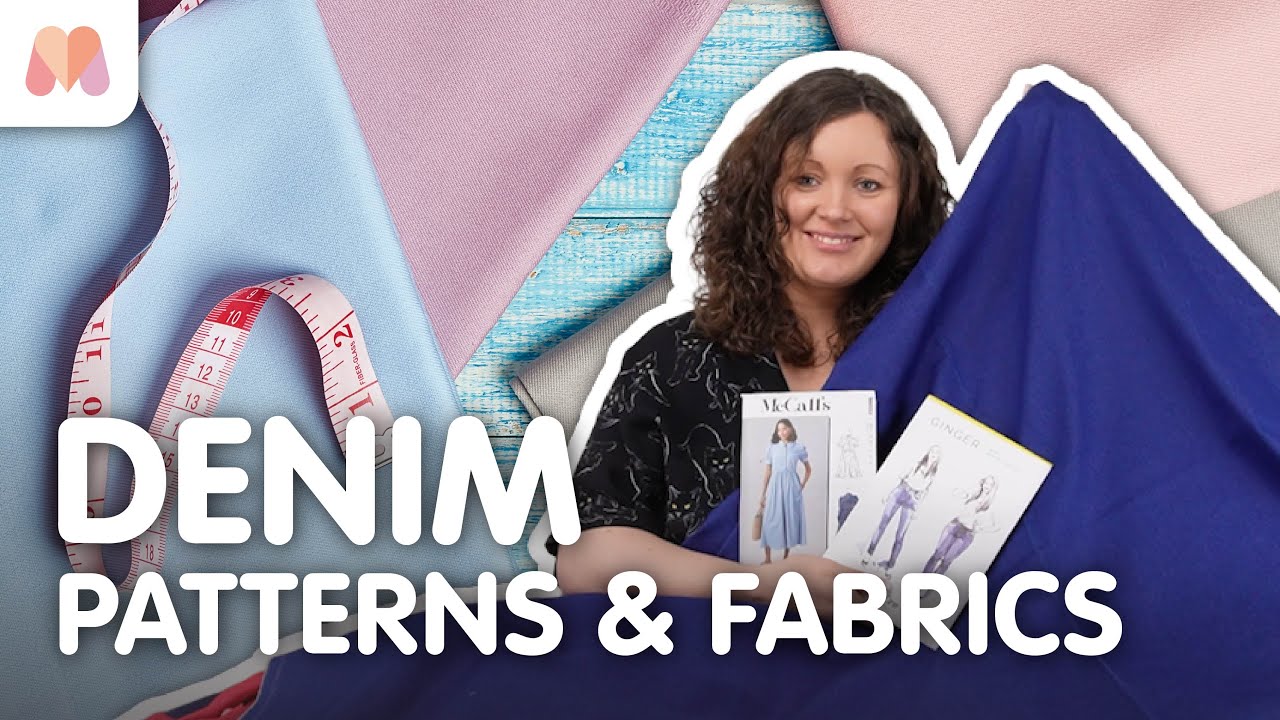 Fabric Masterclass | Denim | Fabric & Patterns