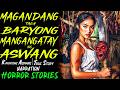 MAGANDANG TAGA BARYONG MANGANGATAY NG ASWANG | Kwentong Aswang | True Story