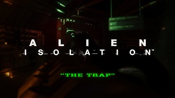 Alien: Isolation - Part 10: The Trap - Cinematic Playthrough - Nightmare Mode