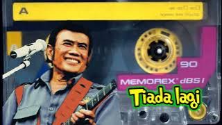 Tiada lagi - Rhoma irama