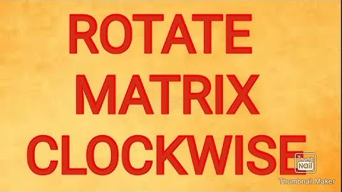 matrix Clock wise Rotation | Java | ISC | class 11 | class 12 | Practical