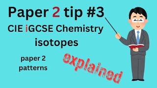 Paper 2 Tip #3 isotopes | Cambridge iGCSE Chemistry