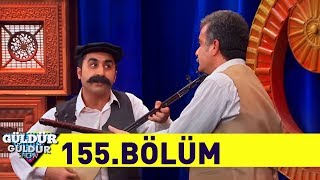 Güldür Güldür Show 155Bölüm Tek Parça Full Hd