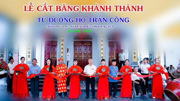 Lễ cắt băng khánh thành từ đường họ Trần Công / Thôn thuý lạc - Xã Hưng Phú - Tỉnh Hưng Yên 2025
