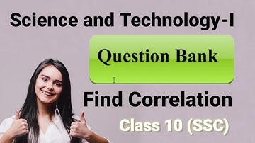 Question bank science and technology part -1 | Find Correlation | Class 10 (SSC)